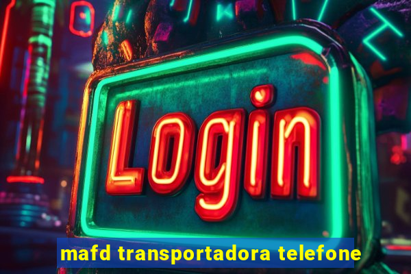 mafd transportadora telefone